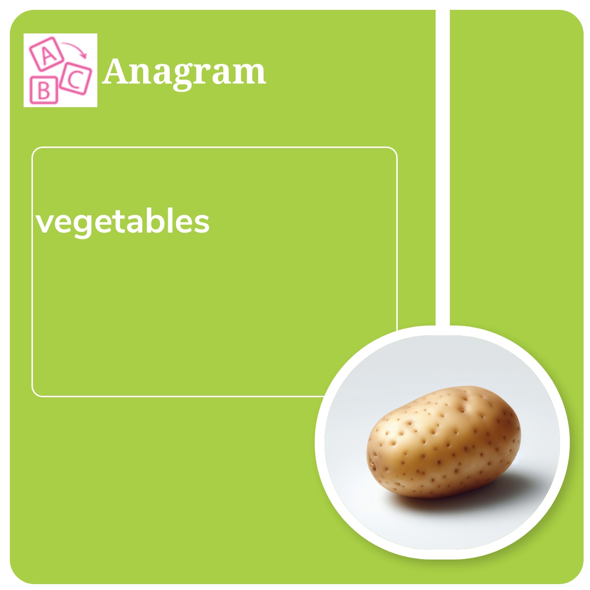Simple Anagram: vegetables