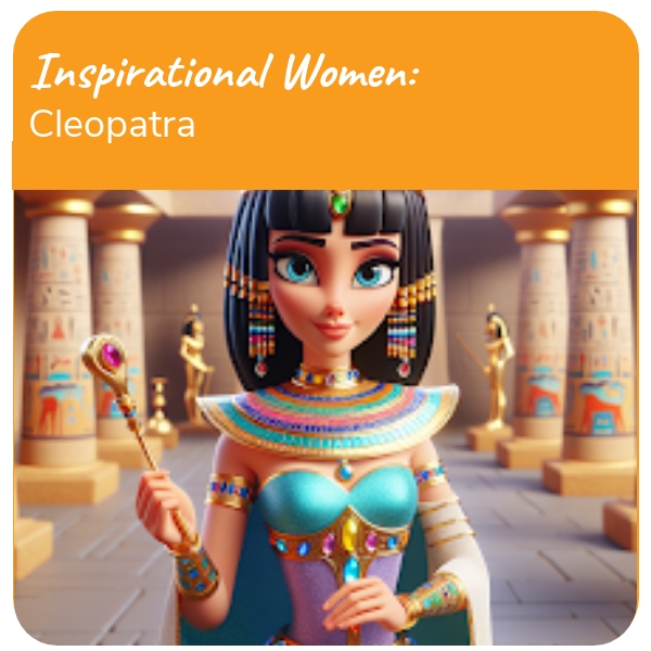 Inspirational Women: Cleopatra: Queen of Ancient Egypt - Mash.plus