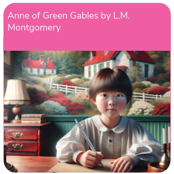 Unit of Work: Anne of Green Gables by L.M. Montgomery (3rd-6th Class)