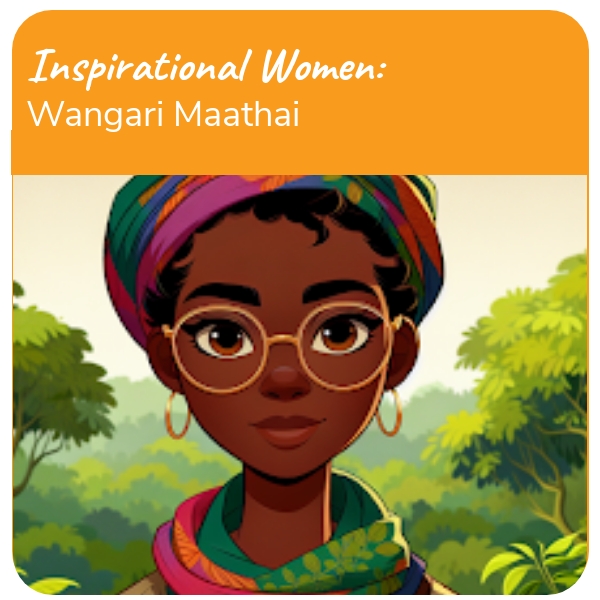 Inspirational Women: Green Activism of Wangari Maathai
